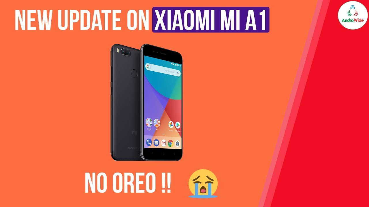 New Update on Xiaomi Mi A1 | No Oreo 😰