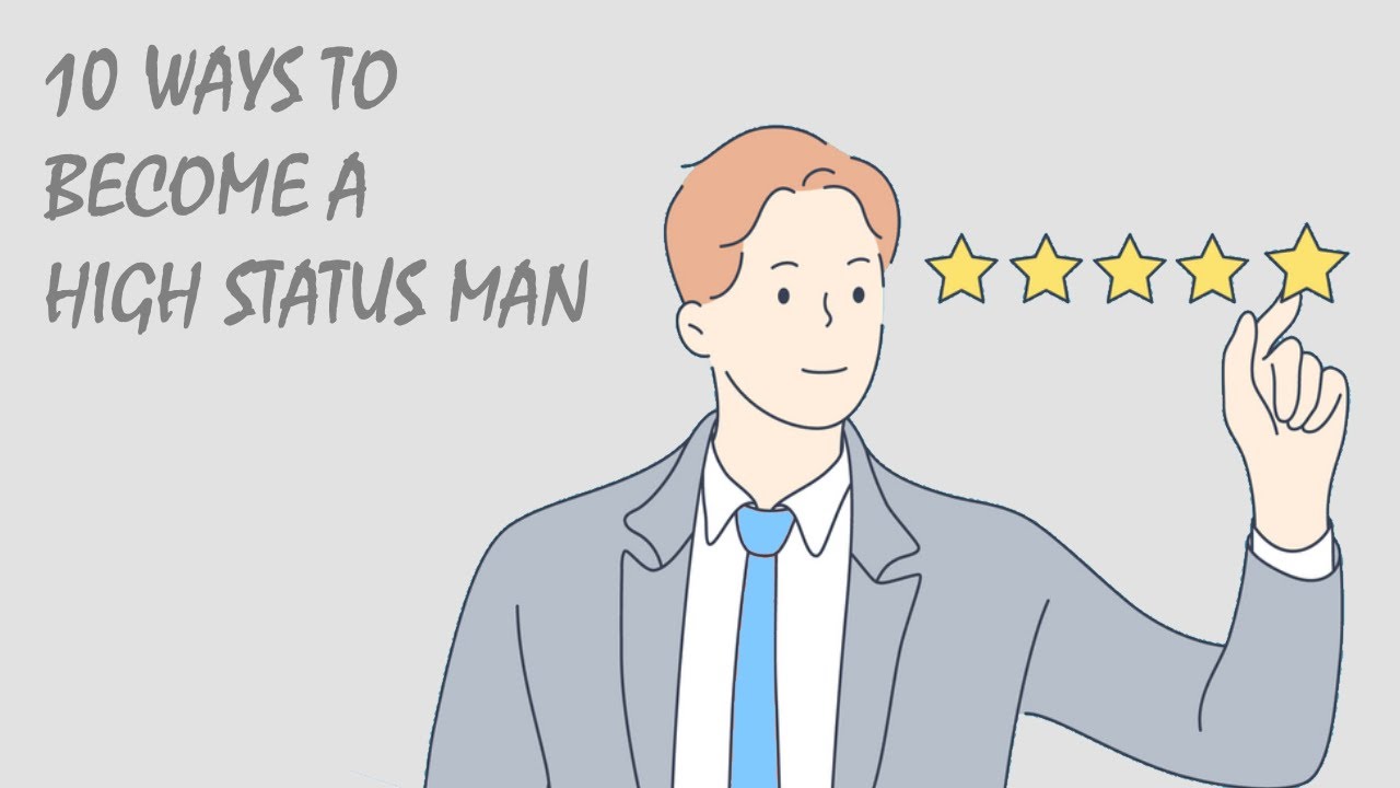 10 Ways To Become A High Status Man