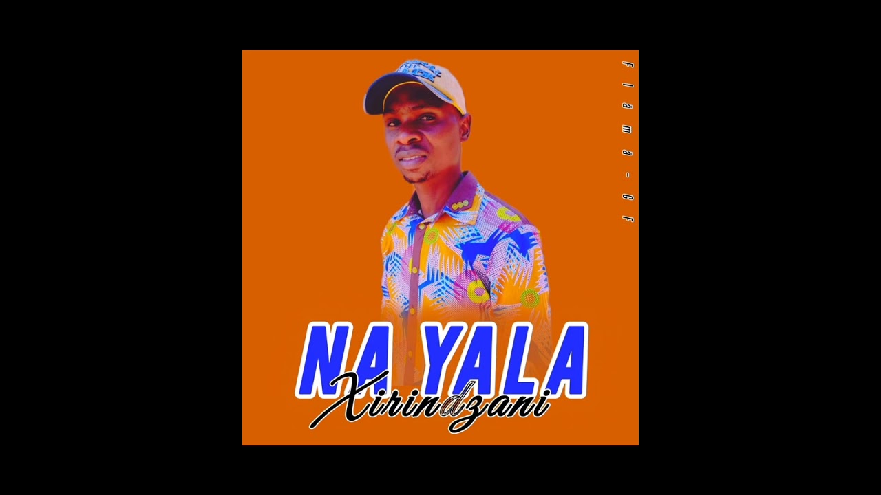 Xirindzani - Na Yala 