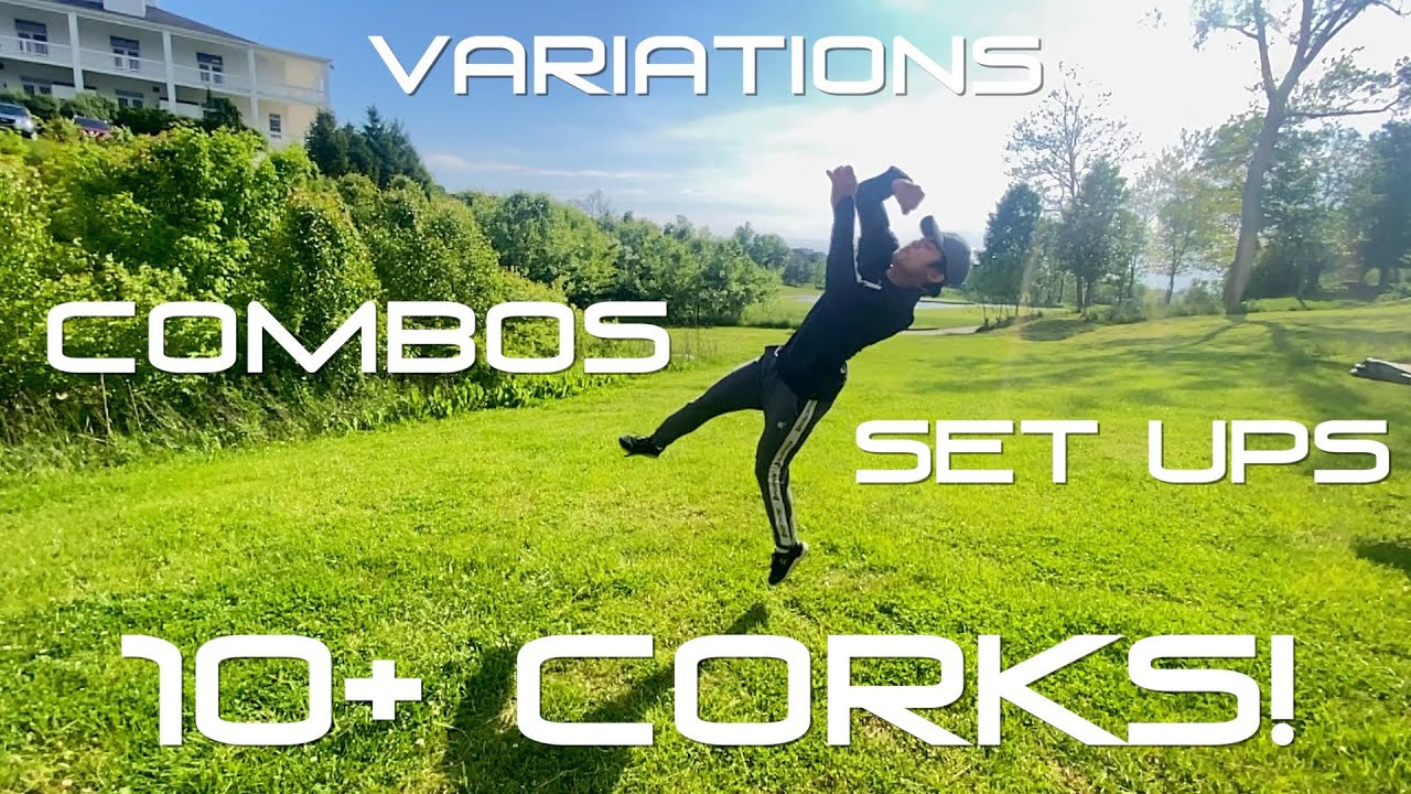 10+ Corks (Variations, Set ups, and Combos)