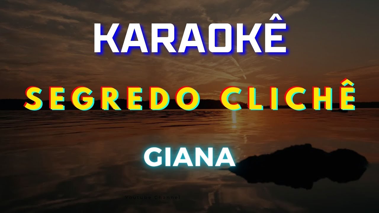 Segredo Clichê - Giana (Karaokê Version) Playback |📝Letra & Música