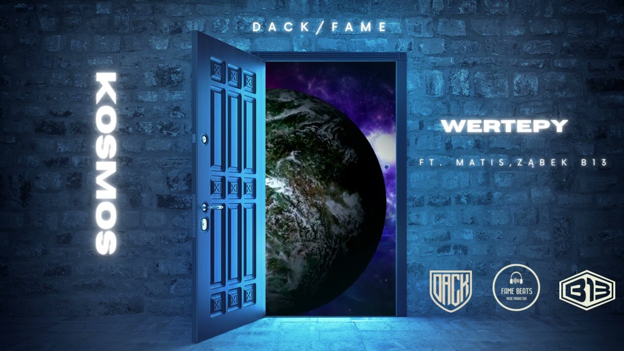 DACK / FAME - WERTEPY FEAT. MATIS, ZĄBEK B13