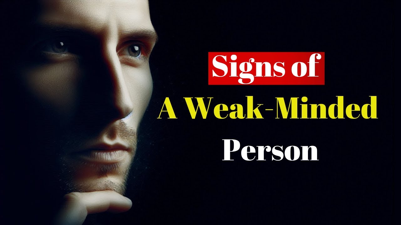 14 Signs of a Weak Minded Person (#7 Will Shock You! | STOIC PHILOSOPHY