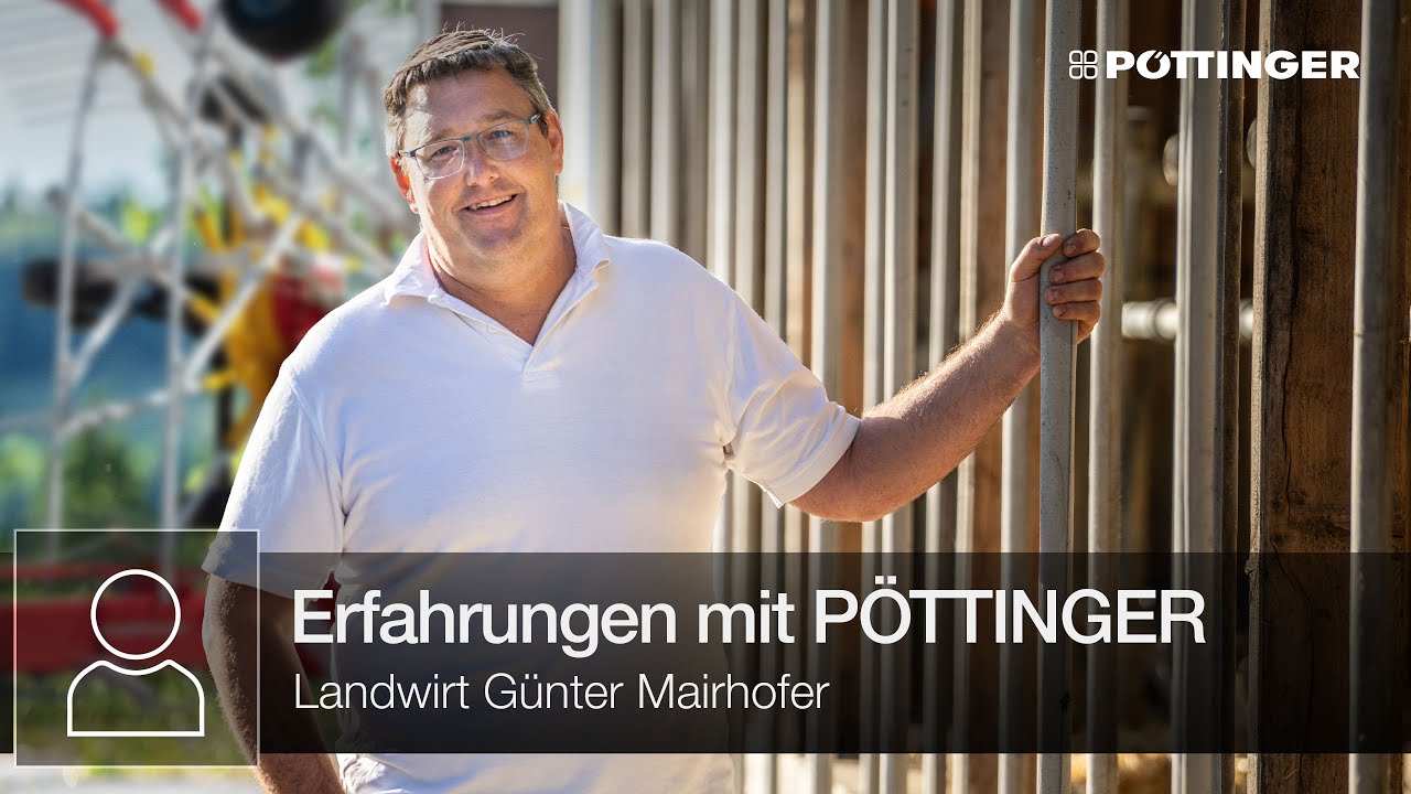 Günter Mairhofer teilt seine Erfahrung mit PÖTTINGER Schwadern | PÖTTINGER
