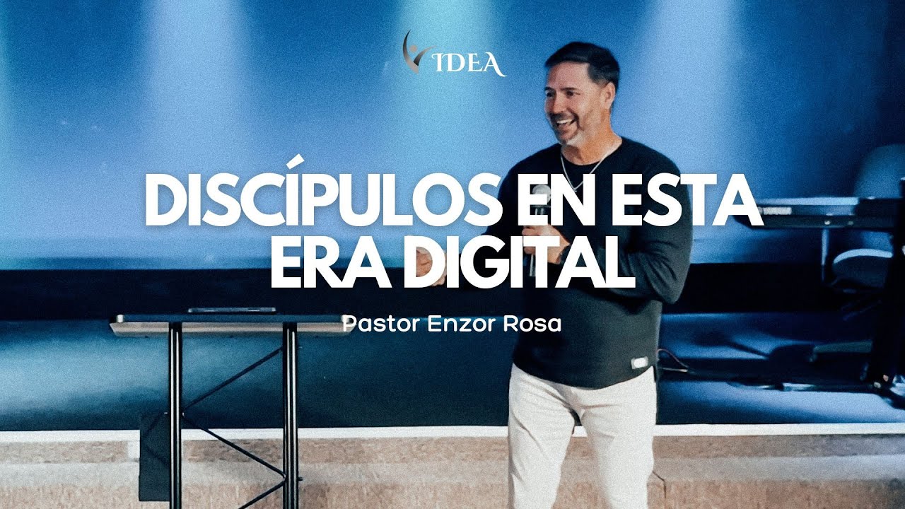 Discípulos en esta Era Digital | Pastor Enzor Rosa | 02.08.2026