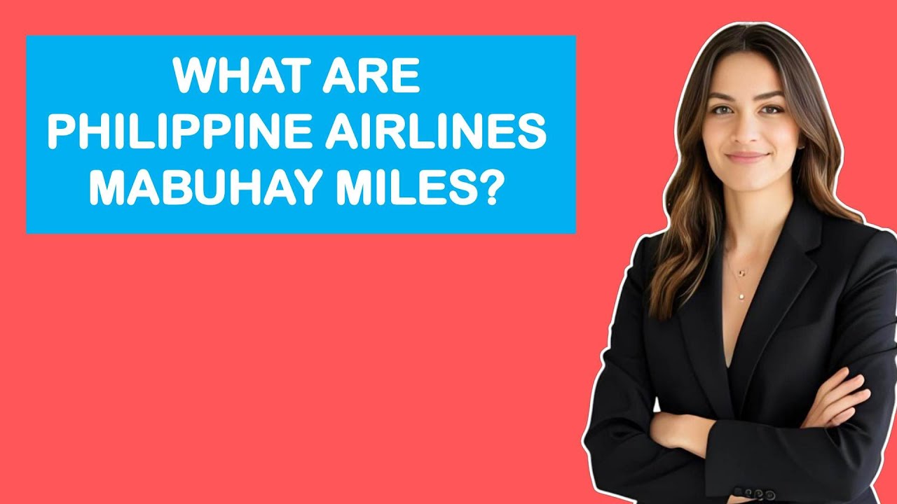What Are Philippine Airlines Mabuhay Miles?
