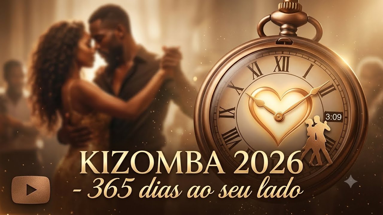 Kizomba 2026-365 dias ao seu lado