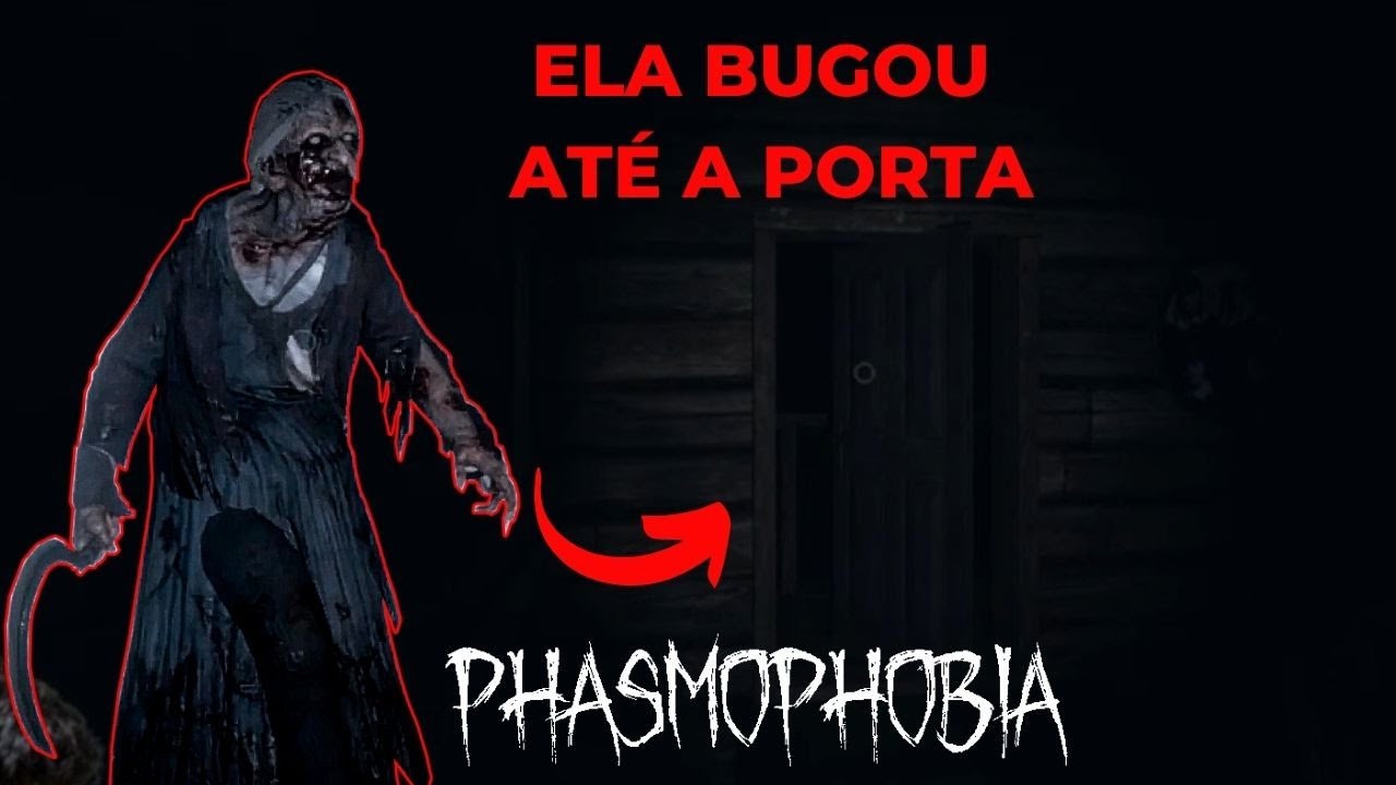 Bugou at&eacute; a porta - Gameplay Phasmophobia
