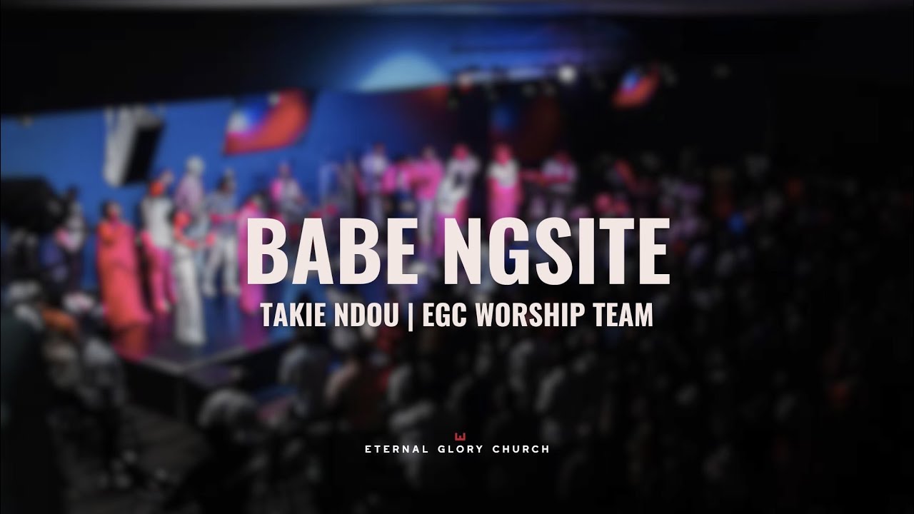 Babe Ngsite | Takie Ndou | Eternal Glory Church Worship