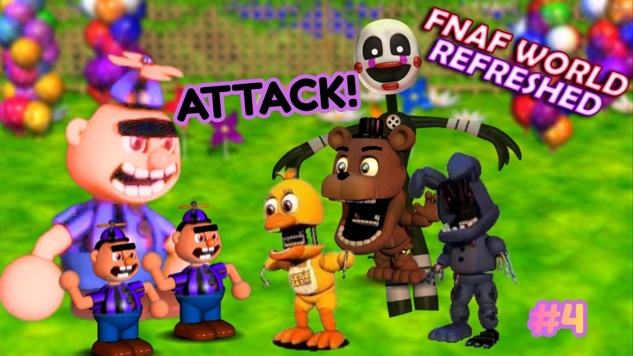 Don't Mess with the Withereds, FNAF WORLD REFRESED: Part 4