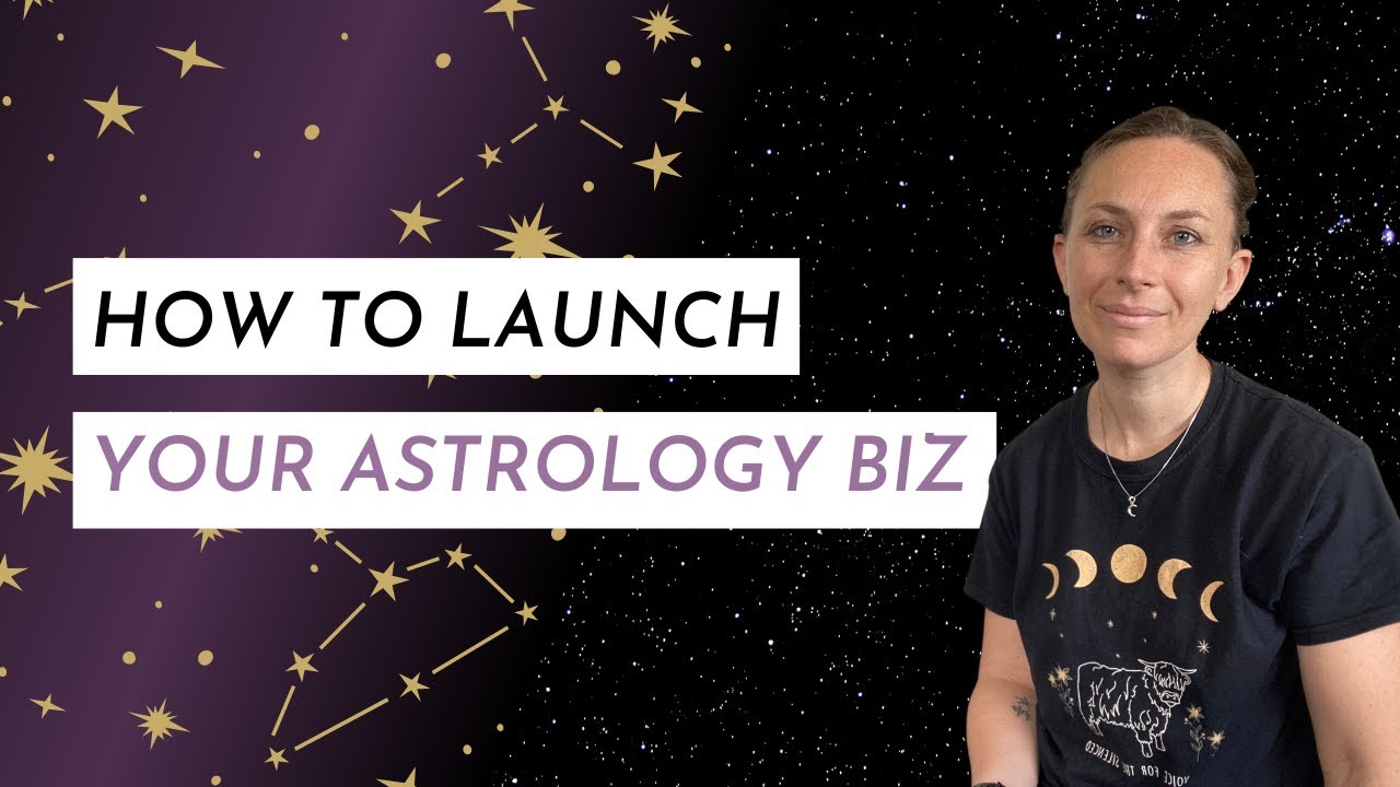 How to launch your astrology business