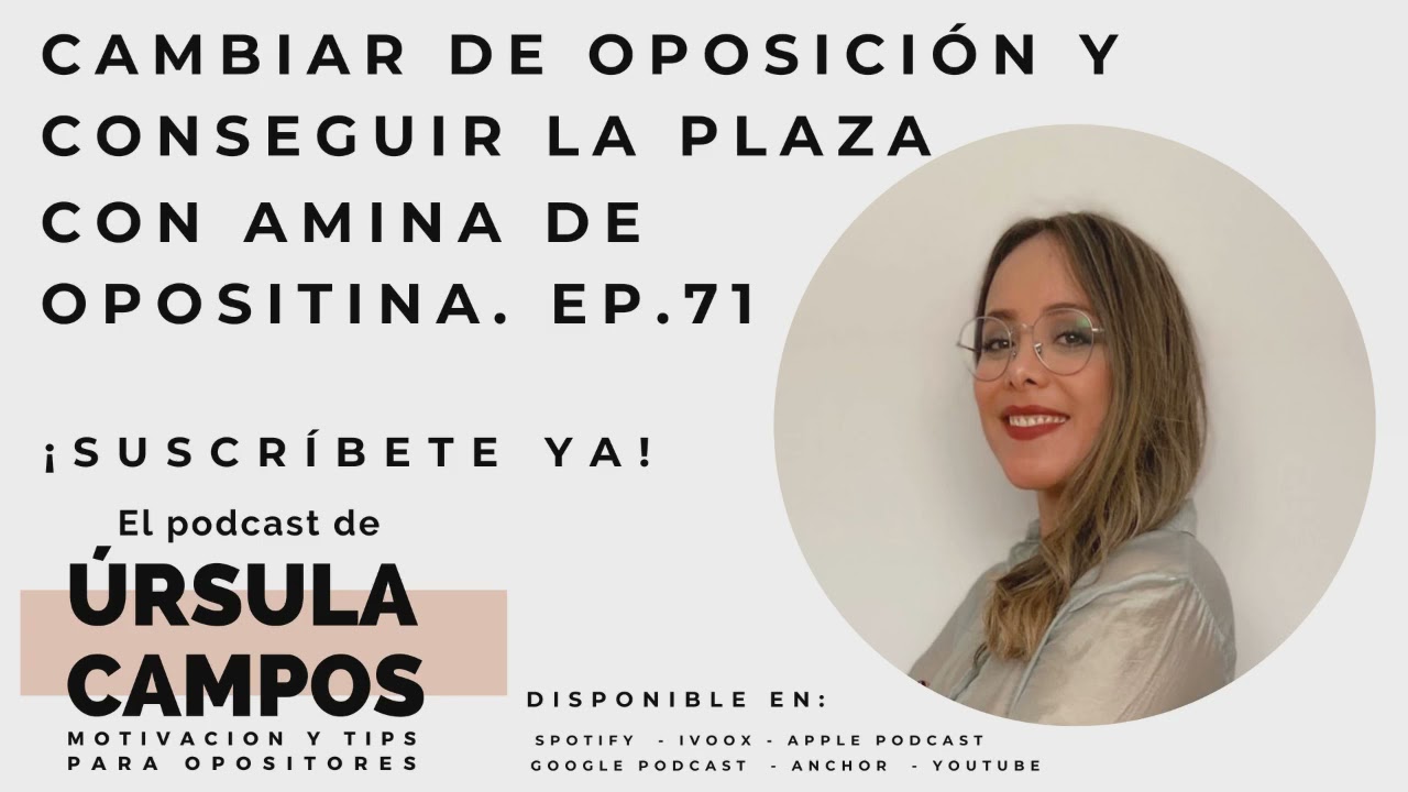 Cambiar de oposición y conseguir la plaza con Opositina. Ep. 71.