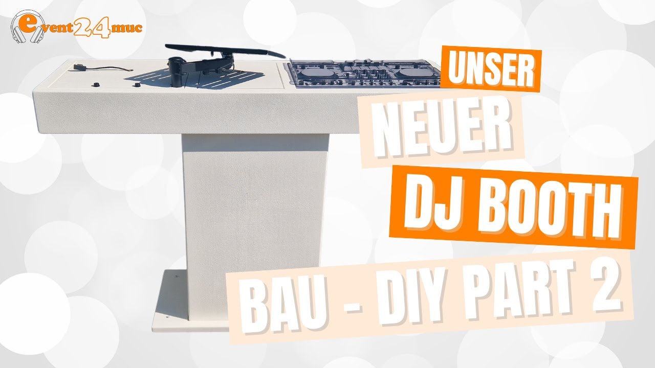 event24muc - unser neuer DJ Booth 🎧 Bau DIY Part 2