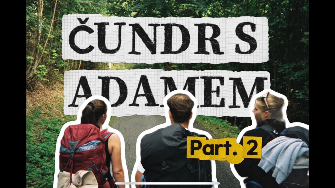 Čundr a Adamem vol. 1- part. 2