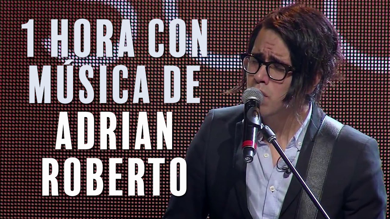 Adrian Roberto - Grandes Éxitos - Las Mejores Canciones [Audio Oficial]