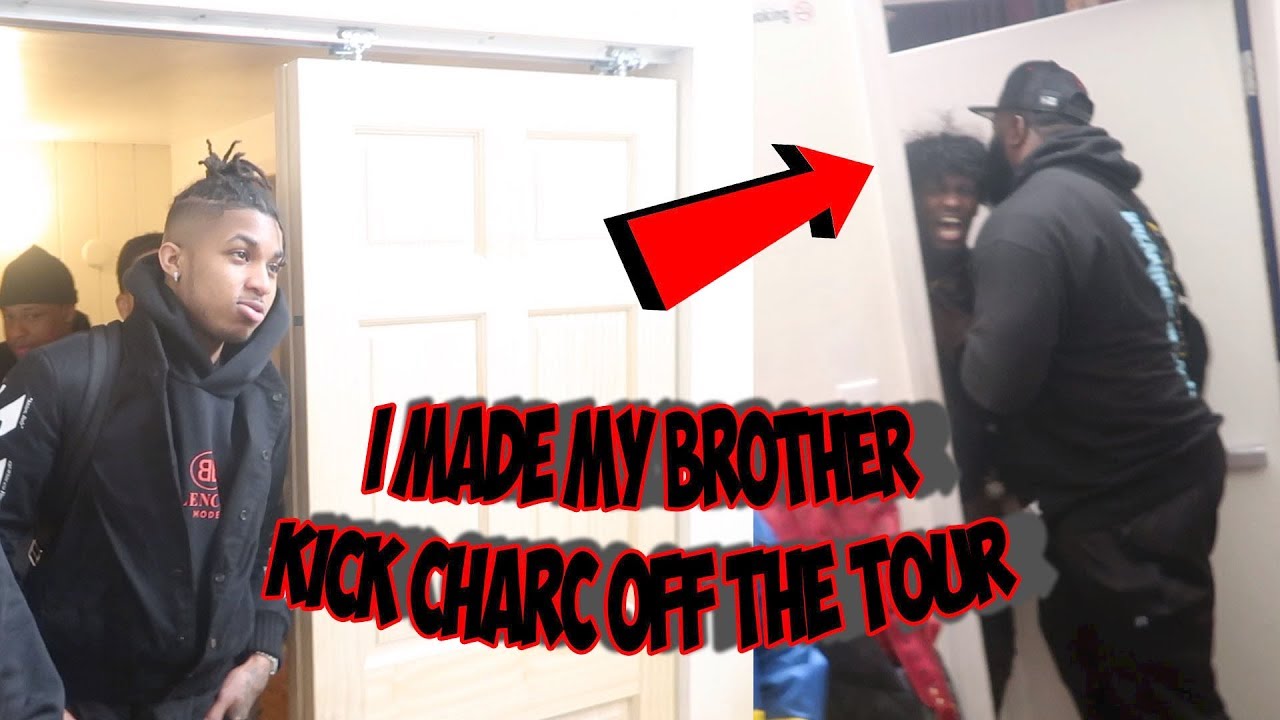 I MADE MY BROTHER KICK CHARC OFF THE TOUR !!! . . .it didnt END well .