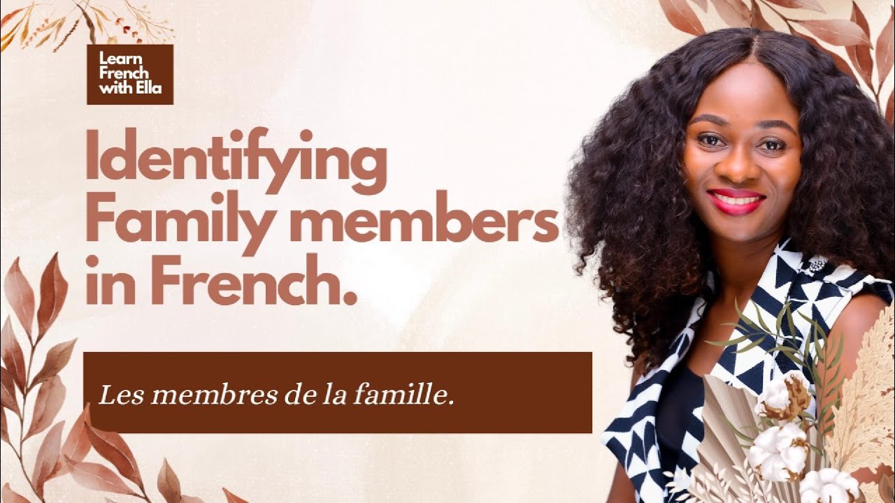 Family members in French. Les membres de la famille.
