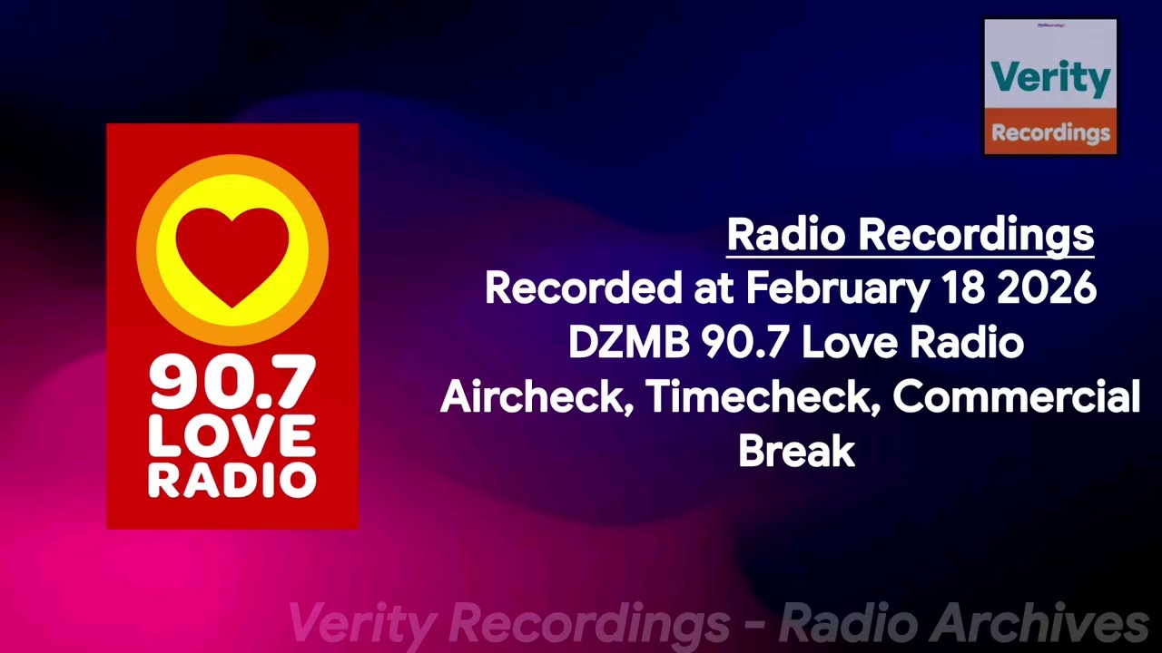 90.7 Love Radio Aircheck, Timecheck and Commercial Break (February 19, 2026) [READ DESCRIPTION)