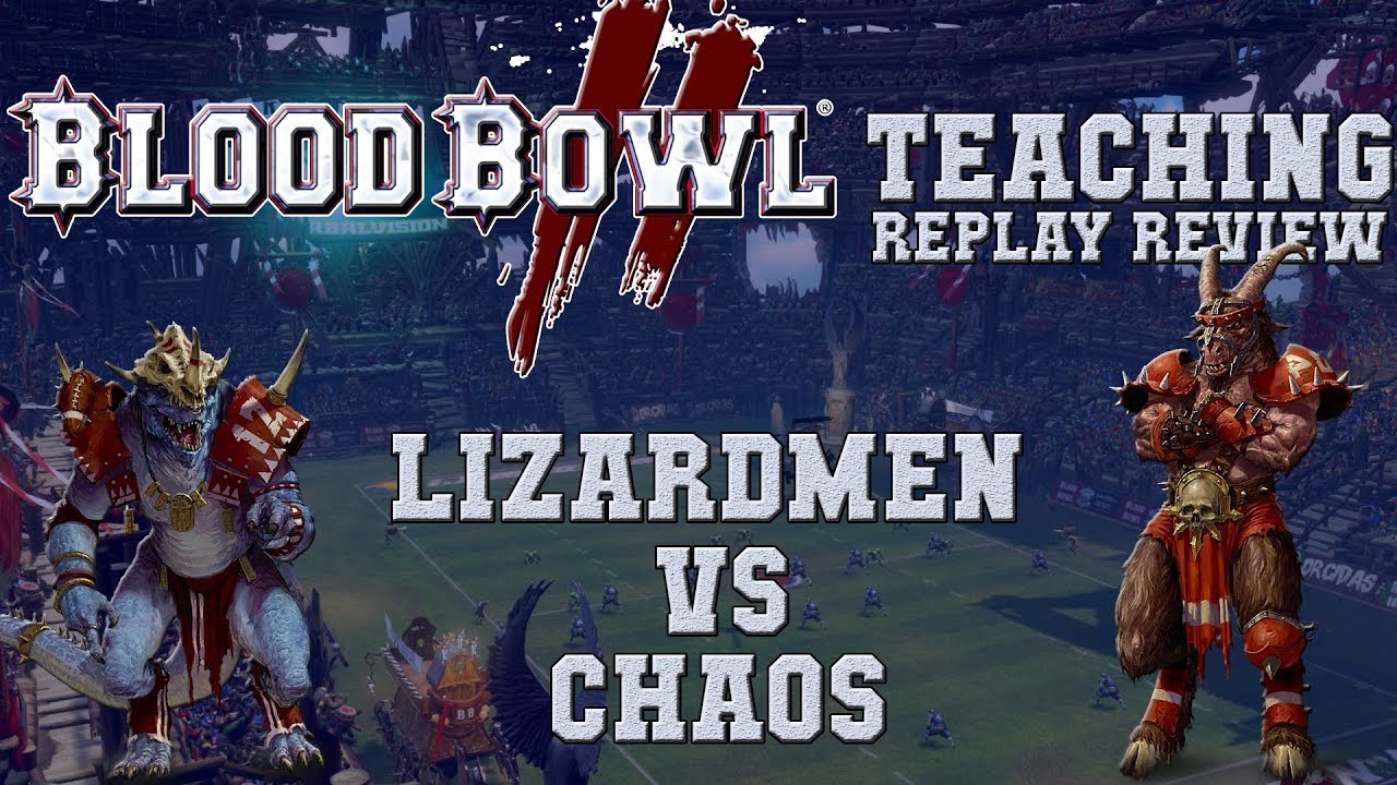 Blood Bowl 2 &mdash; Ящеролюды (Путник) против Хаоса &mdash; Анализ повтора (Мудрец)