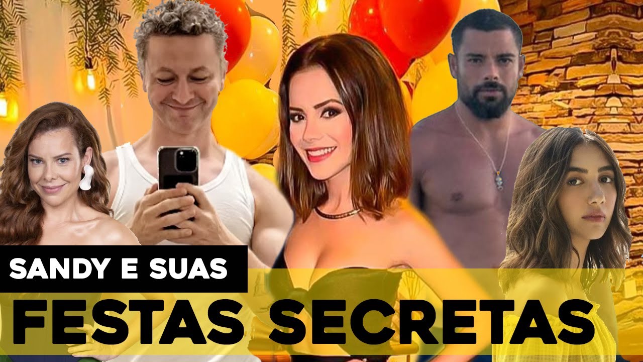 AS FESTAS SECRETAS DE SANDY | ONDE, QUANDO, COMO E COM QUEM