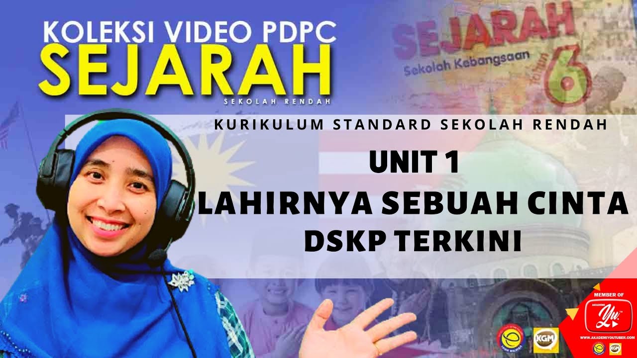 DSKP 10.1.1 HINGGA 10.1.4 || SEJARAH TAHUN 6 UNIT 1 : LAHIRNYA SEBUAH CINTA.