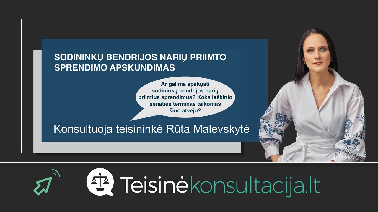 Sodininkų bendrijos narių priimto sprendimo apskundimas. | Teisinėkonsultacija.lt