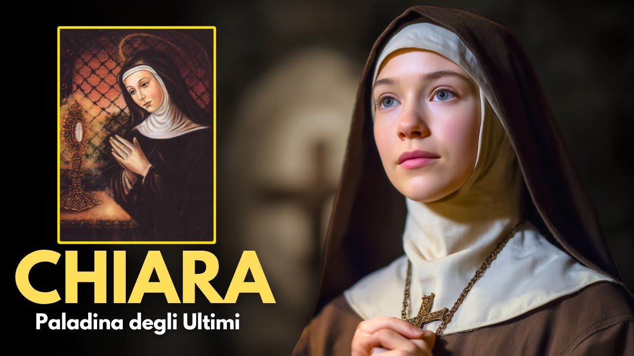 11 Agosto - La Vita MIRACOLOSA di Santa Chiara