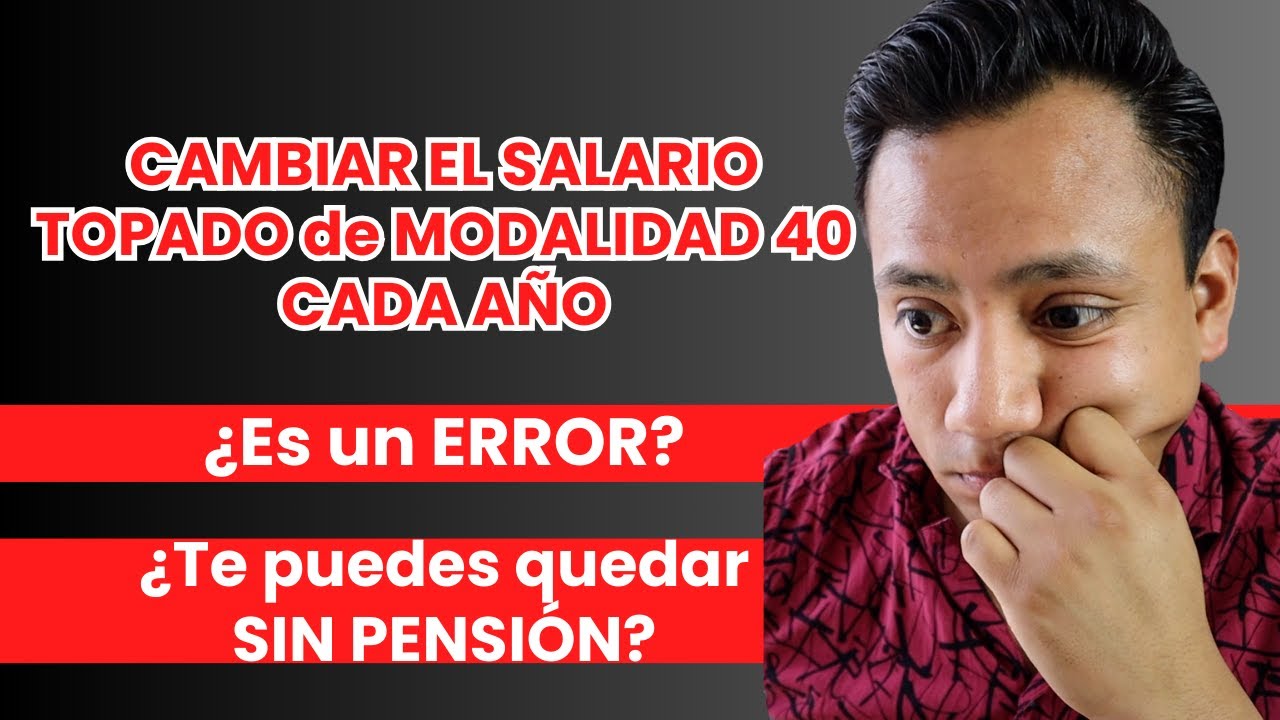 Conviene Actualizar Tu Salario en MODALIDAD 40 Cada Año: Análisis Completo