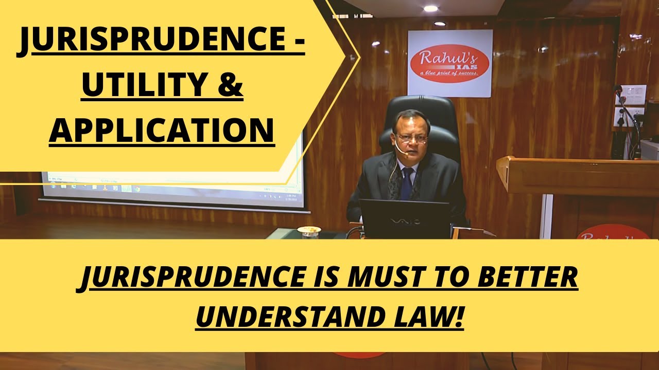 JURISPRUDENCE - UTILITY AND APPLICATION( A SMALL EXTRACT OF MY LECTURE).