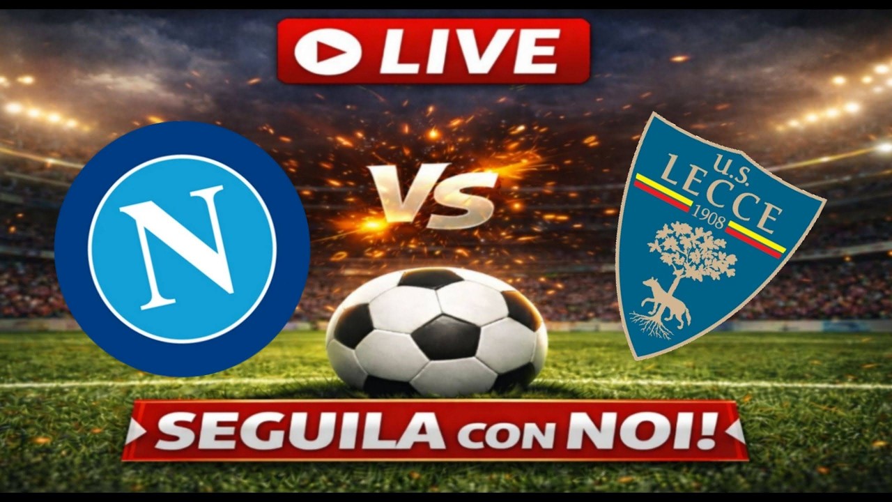 🔴Live NAPOLI-LECCE - SERIE A🔴