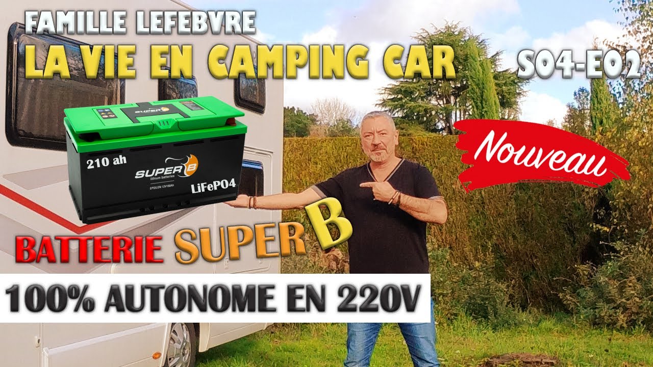 S04E02 ✅ 🏆 100% AUTONOME EN 220V - BATTERIE SUPER B 👍 Les aventures de la famille LEFEBVRE