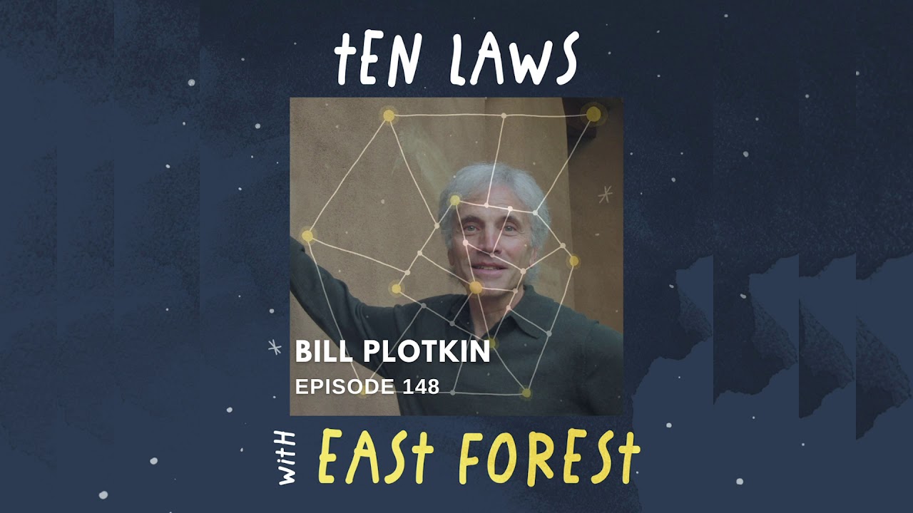 Ten Laws Podcast | Bill Plotkin: How to Become an Adult (#148)