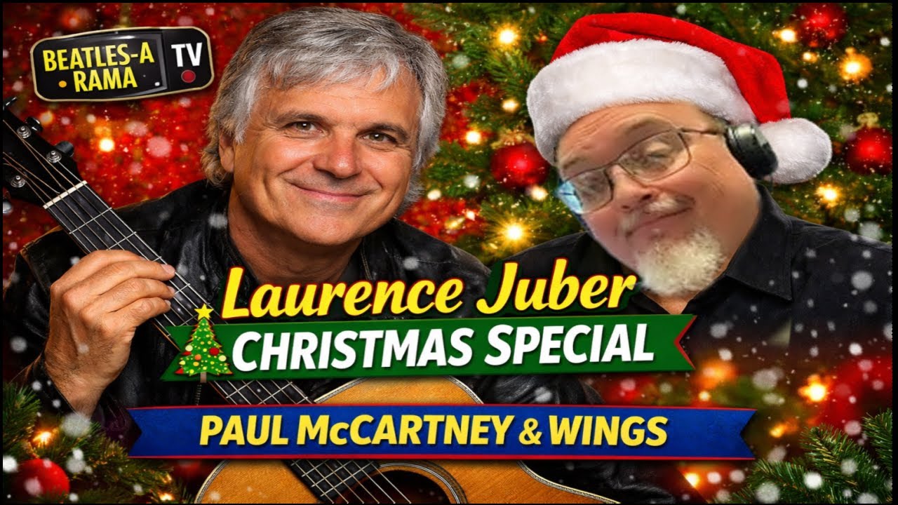 A Beatles-A-Rama Christmas Special: Laurence Juber Interview | Paul McCartney & Wings Guitarist