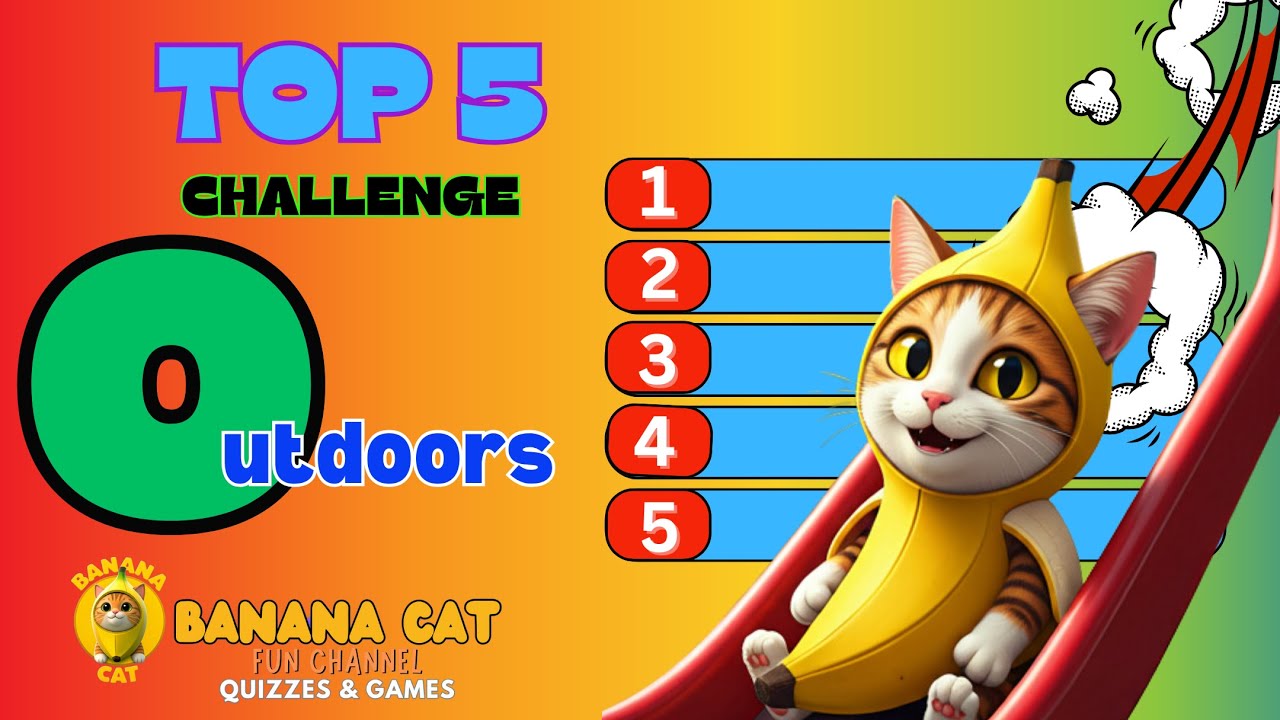 Outdoors Top 5 Challenge 🌳🌞 | Quiz Game  | Brian Break 🥁 | Banana Cat 🍌🐱 | Find the Odd One Out  | 🏆