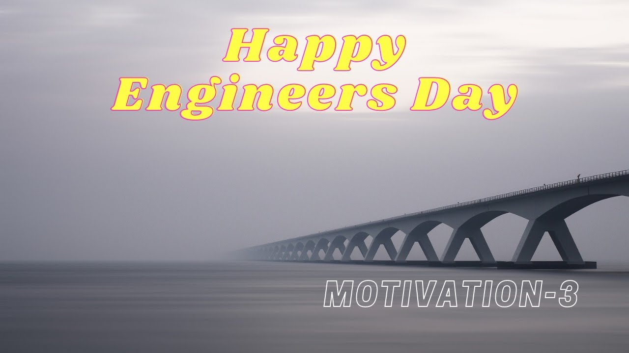 Happy Engineers' Day all ..! Best Motivation video | Motivating Tune | Powerful Motivation Video