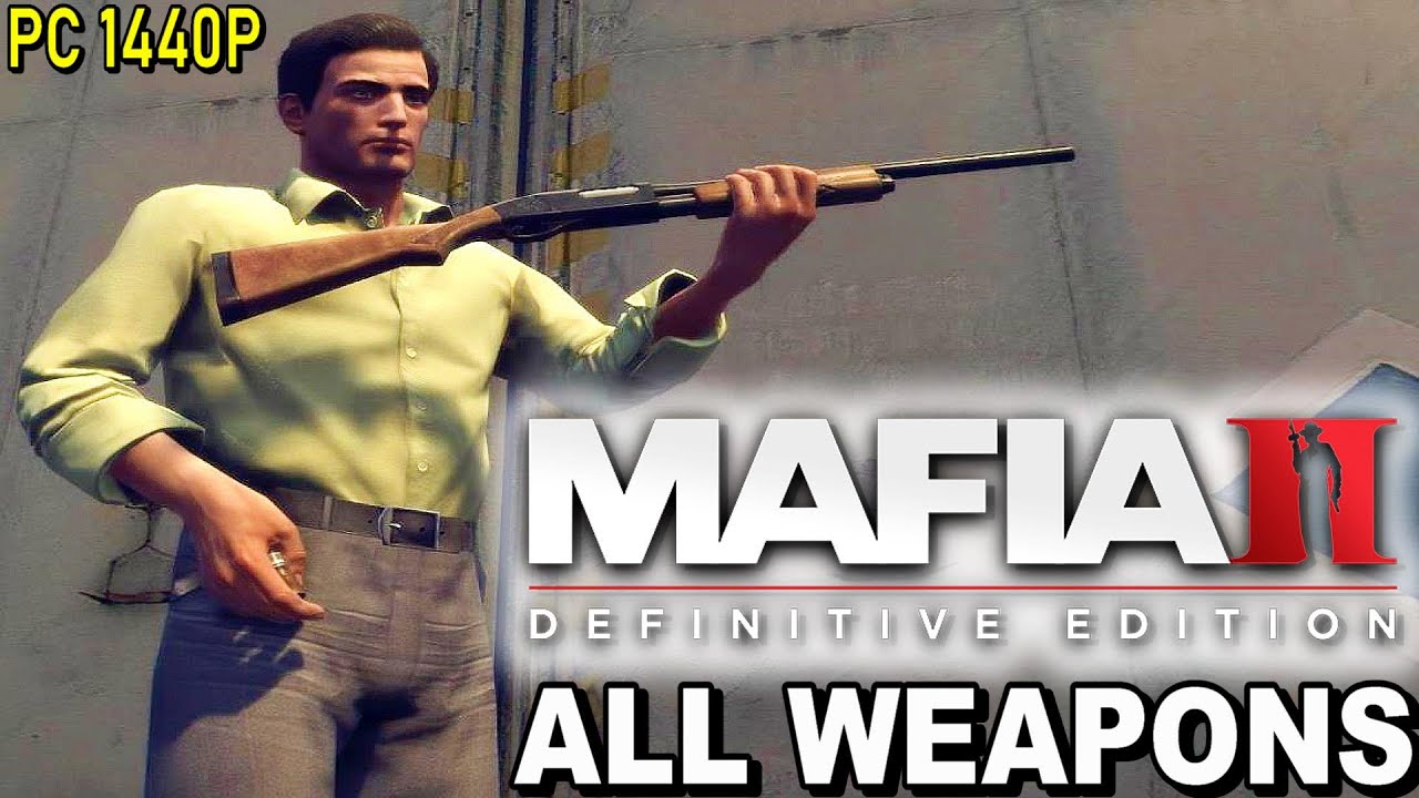 MAFIA 2 Definitive Edition - All Weapons