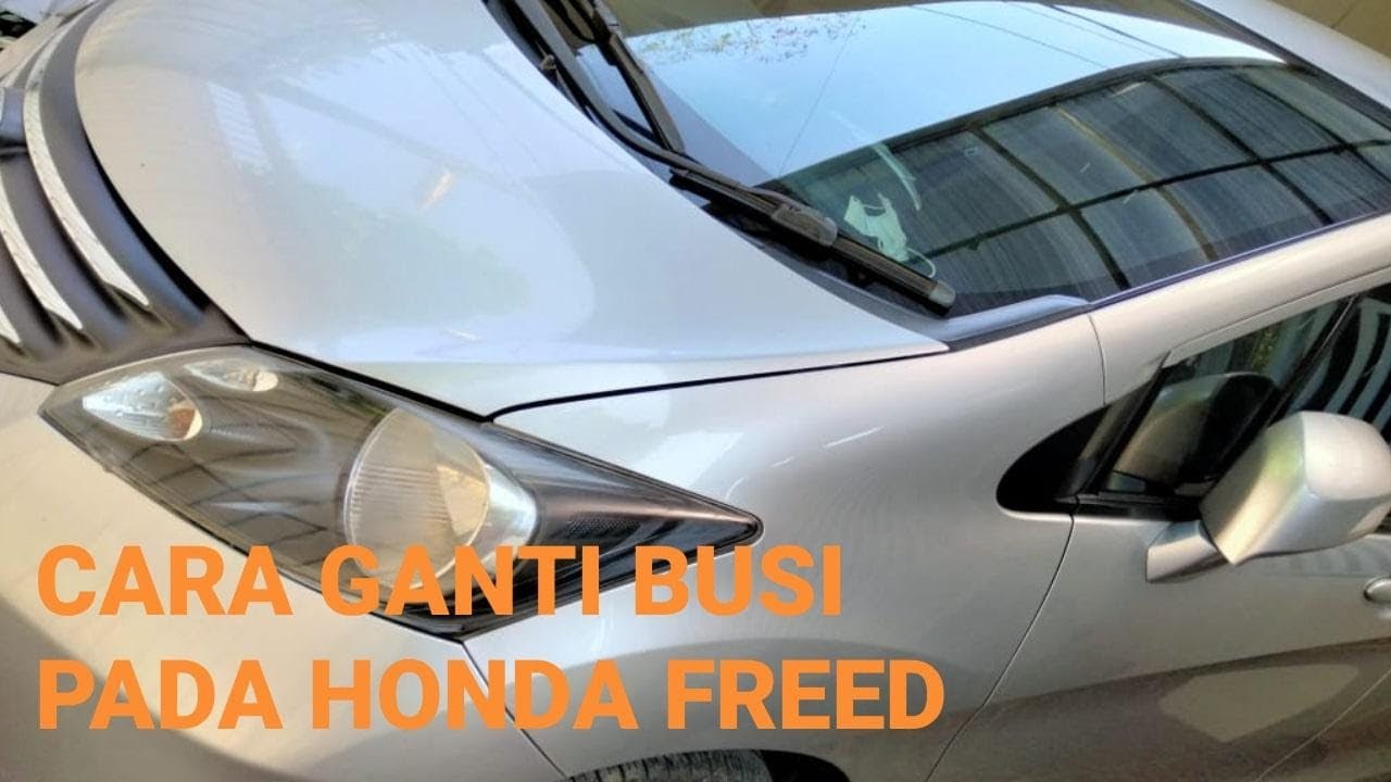 GANTI BUSI HONDA FREED