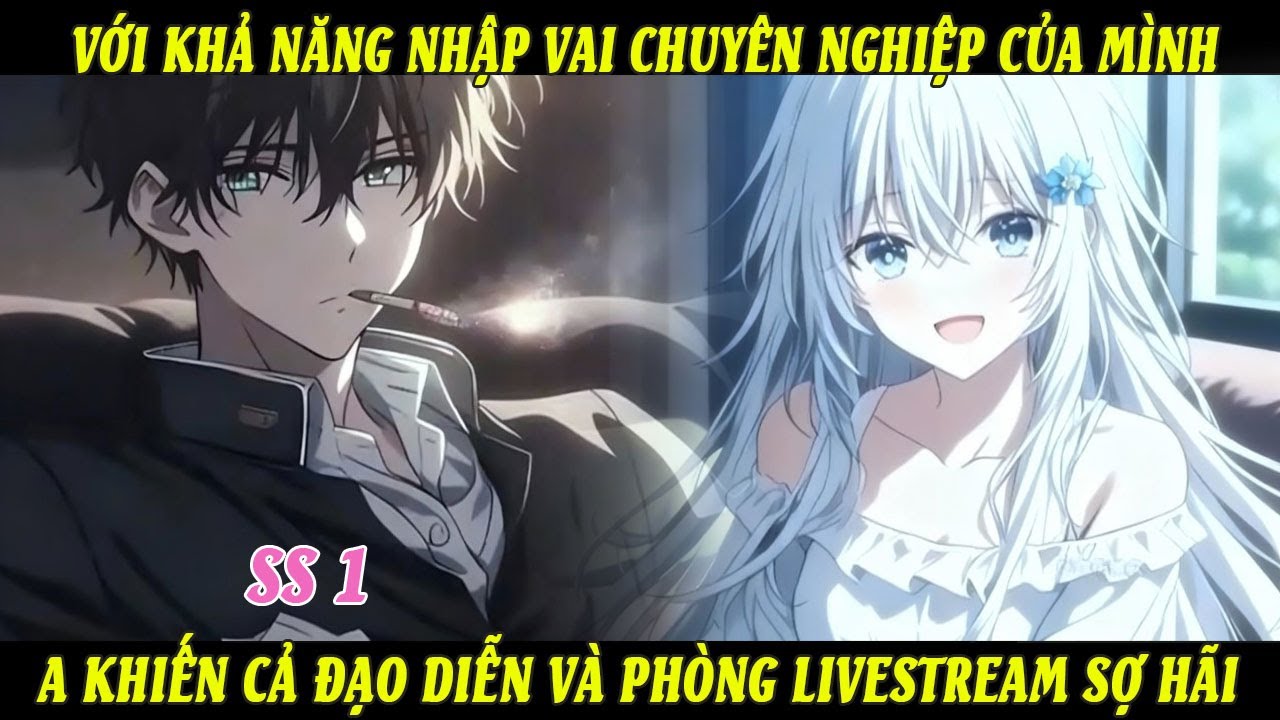 SS1 Với Khả Năng Nhập Vai Chuyên Nghiệp Của Mình Anh Khiến Cả Đạo Diễn Và Phòng Livestream Sợ Hãi