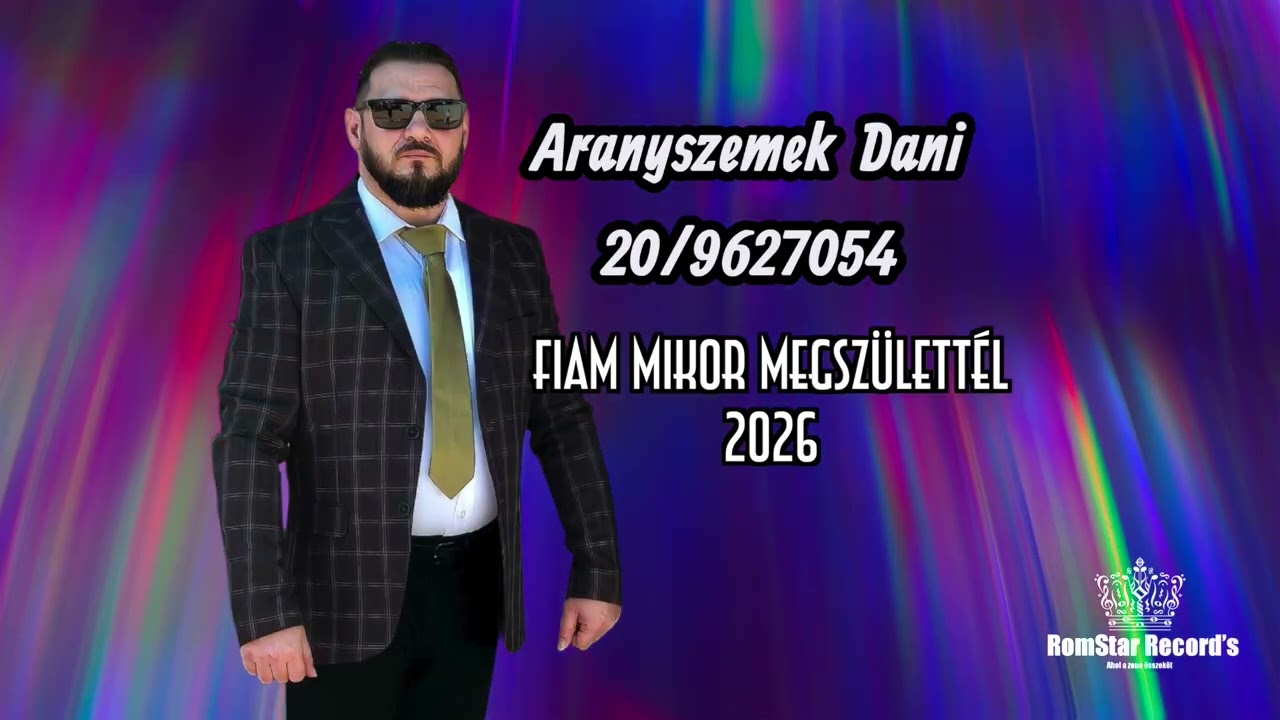 Aranyszemek Dani 2026 Fiam mikor megszülettél