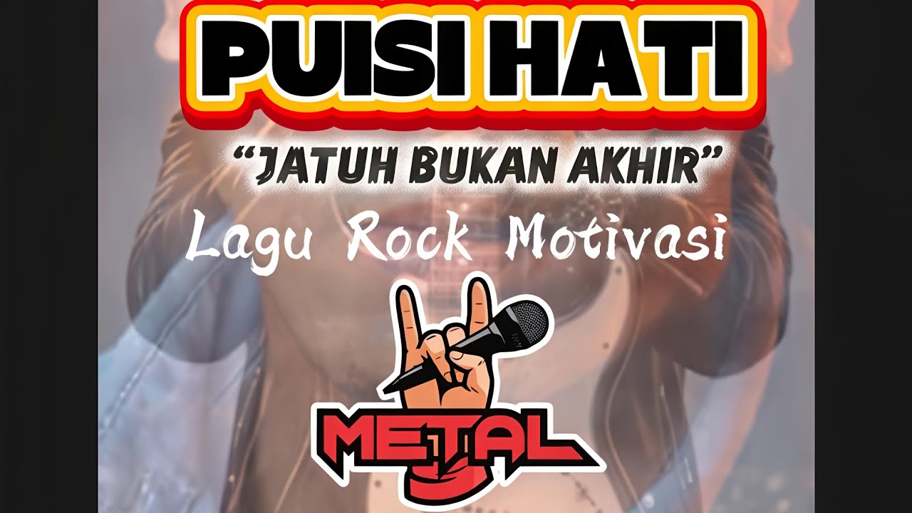 Jatuh Bukan Akhir — PUISI HATI (Lagu Motivasi Indonesia)