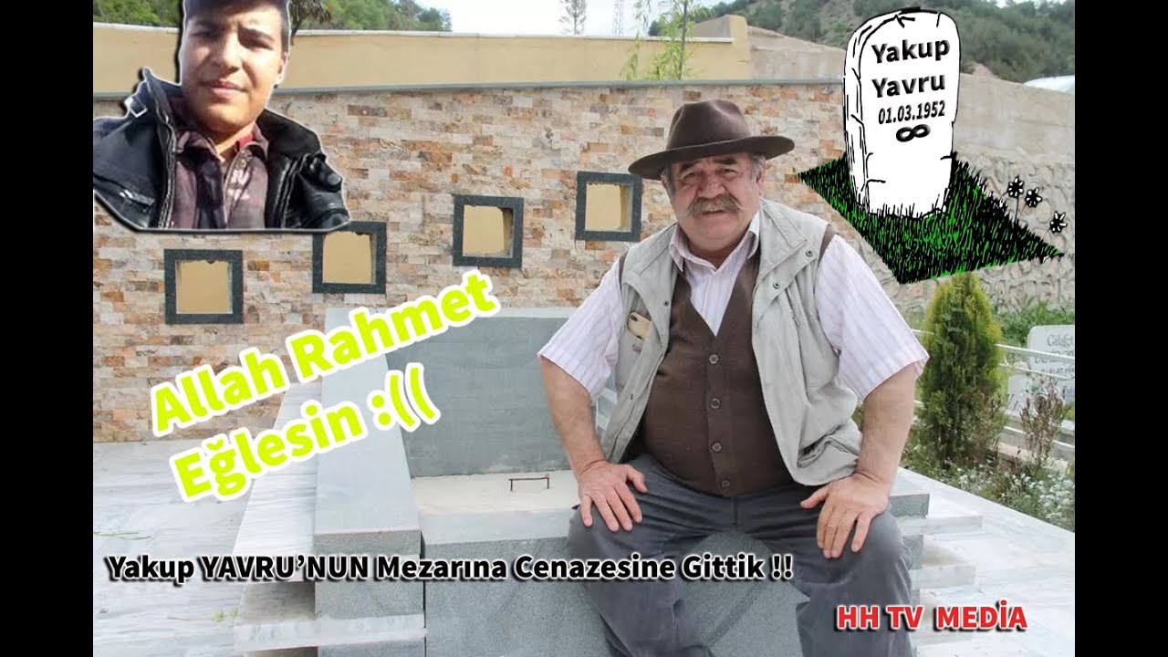 YAKUP YAVRU'NUN CENAZESİNE | MEZARINA GİTTİK