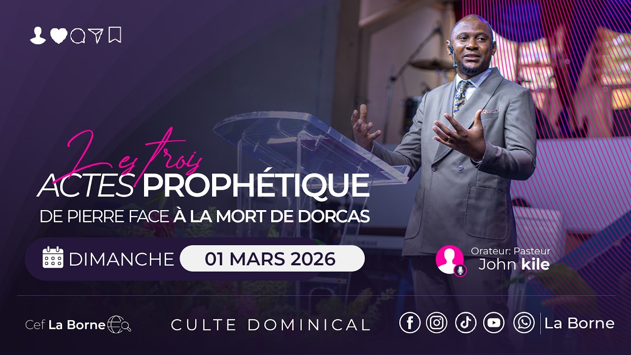 Les trois actes prophétiques de Pierre face à la mort de Dorcas ‖Pst John KILE ‖01 Mars 2026 ‖Culte3
