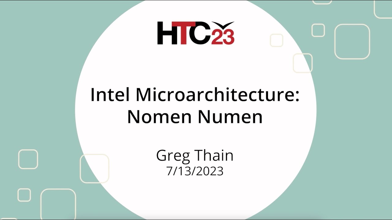 HTC23 Intel Microarchitecture: Nomen Numen