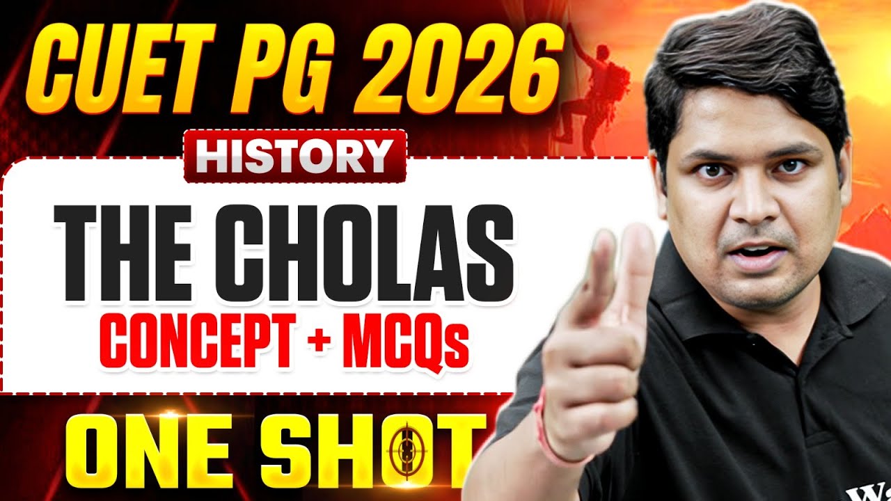 CUET PG History Preparation Strategy 2026 | CUET PG History (Cholas) Concept  2026