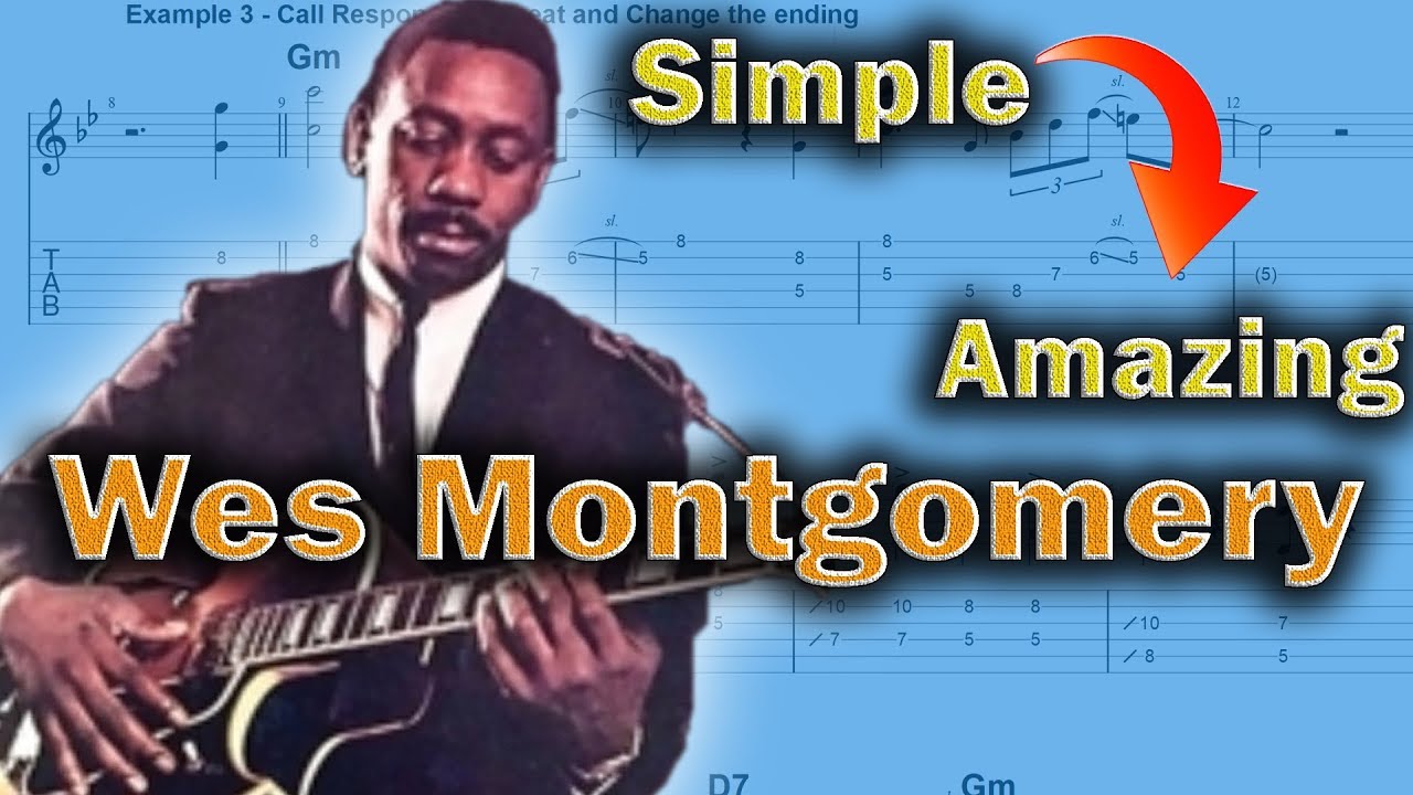 Wes Montgomery - How to make Simple sound Amazing