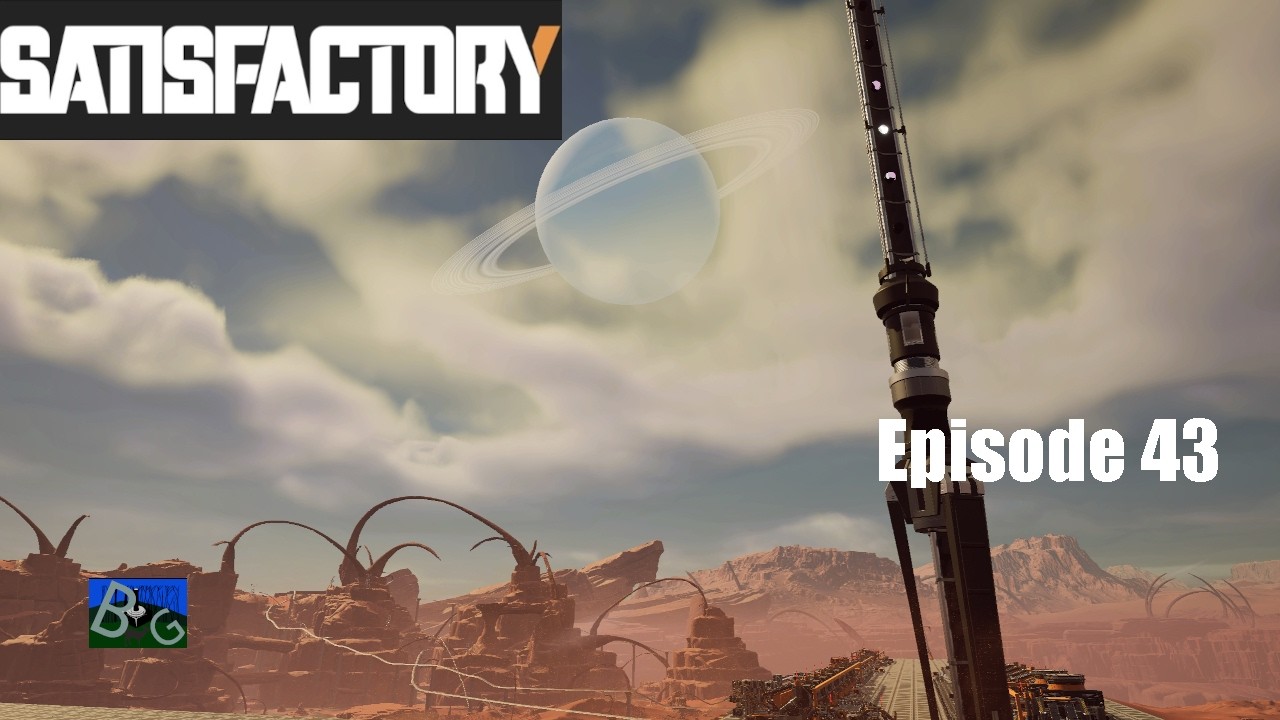 Satisfactory 1.1 Desert Playthrough Ep. 43