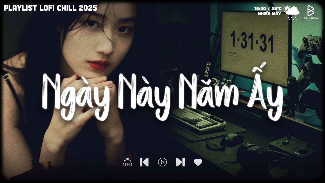 [1 Hour] Ngày Này Năm Ấy Lofi Ver - Việt Anh | Em Đã Xa Anh Mất Rồi Người Ơi...