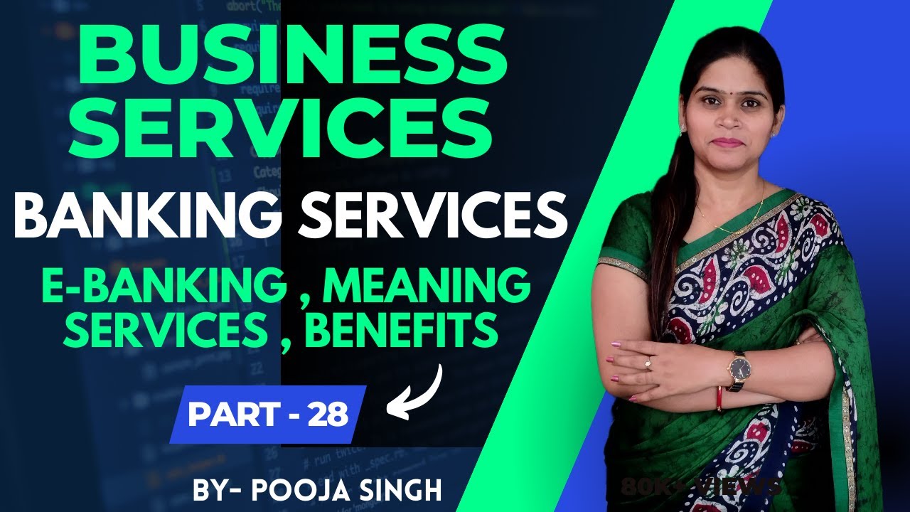 E Banking | Meaning | Services | Benefits | Banking Services | BST | BBA | B.Com | Class 11