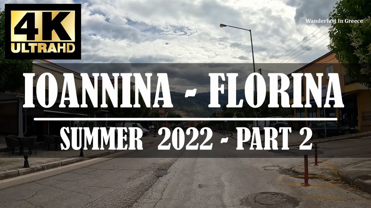 Greek Roads | Ioannina - Florina | Part 2 | Eleousa - Kalpaki | Summer 2022