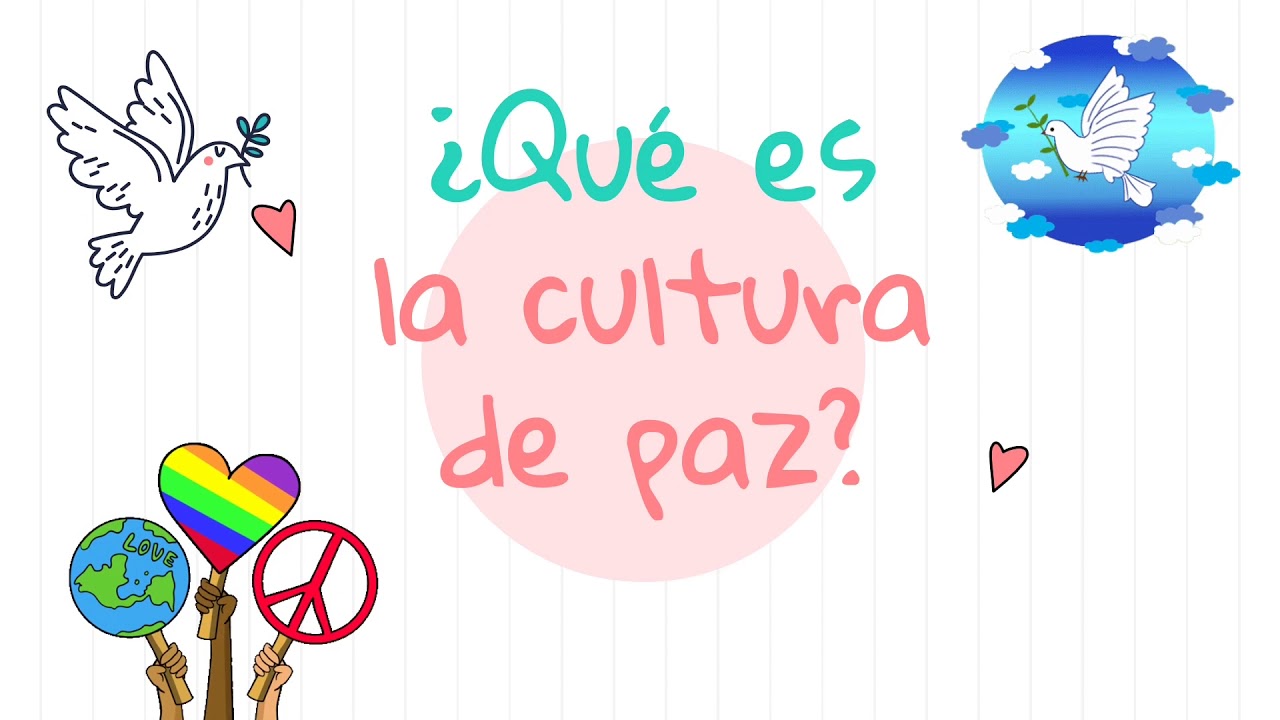 ¿Qué es la cultura de paz?